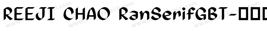 REEJI CHAO RanSerifGBT字体转换